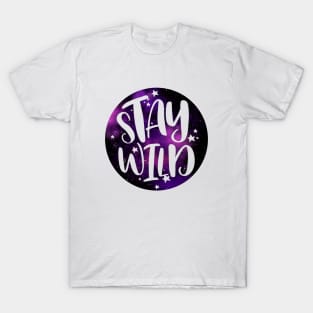 Stay Wild - Purple Galaxy T-Shirt